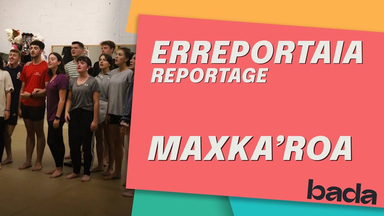ERREPORTAIA: MAXKA’ROA