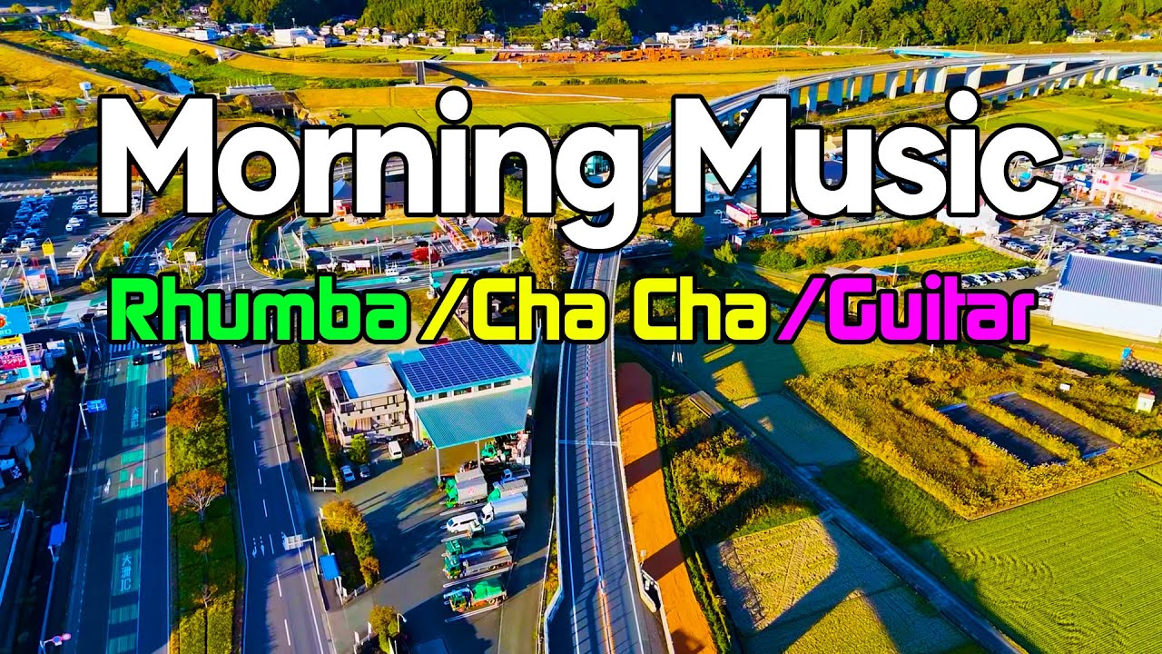 New Morning Music - Rhumba Melody, Guitar Relaxing Instrumental Music - Start Your Day Right