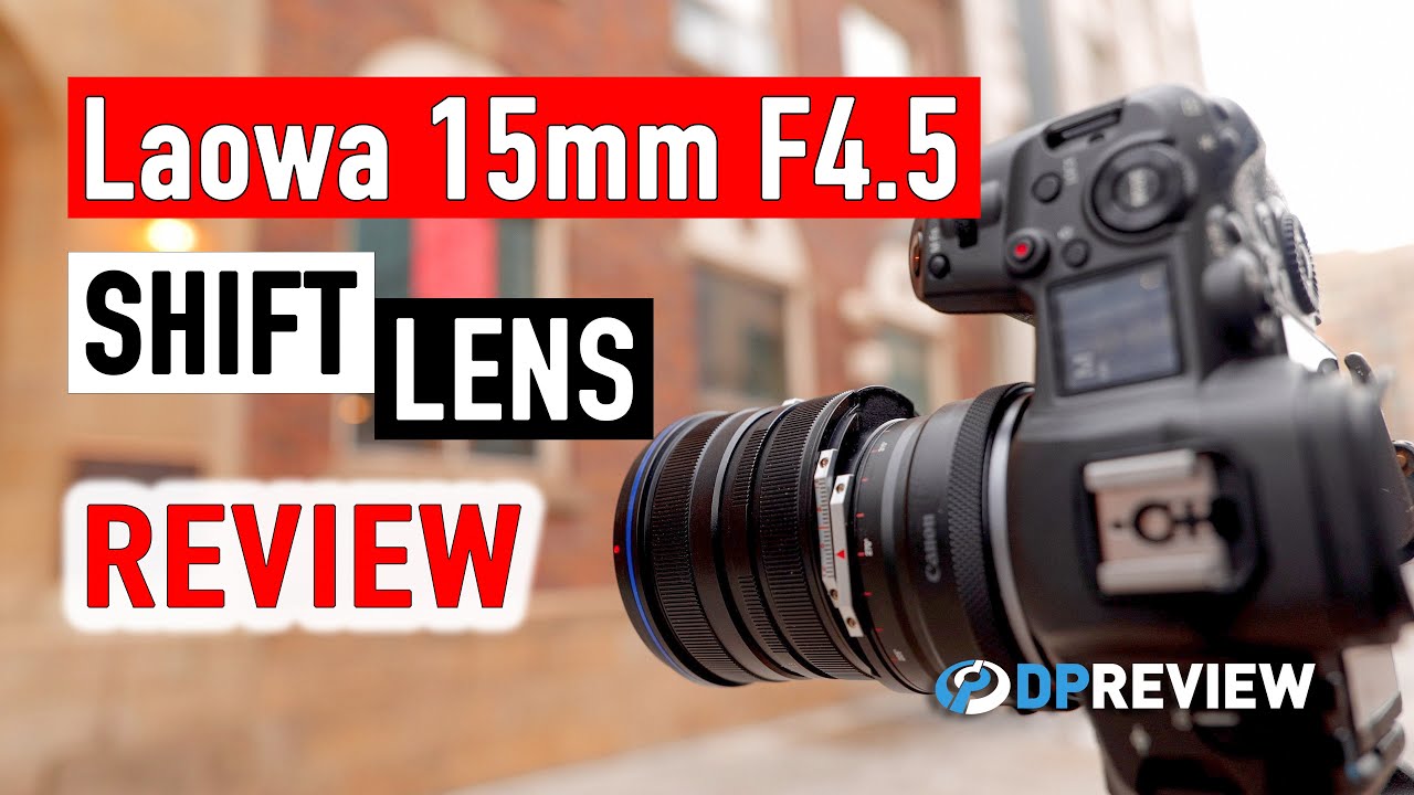 Laowa 15mm F4.5 Shift Lens Review: What is a shift lens, and when is it useful?
