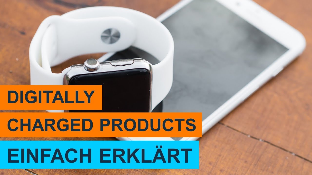 Was sind digitally Charged Products? Mit Beispielen! Einfach erklärt! LERNVIDEO