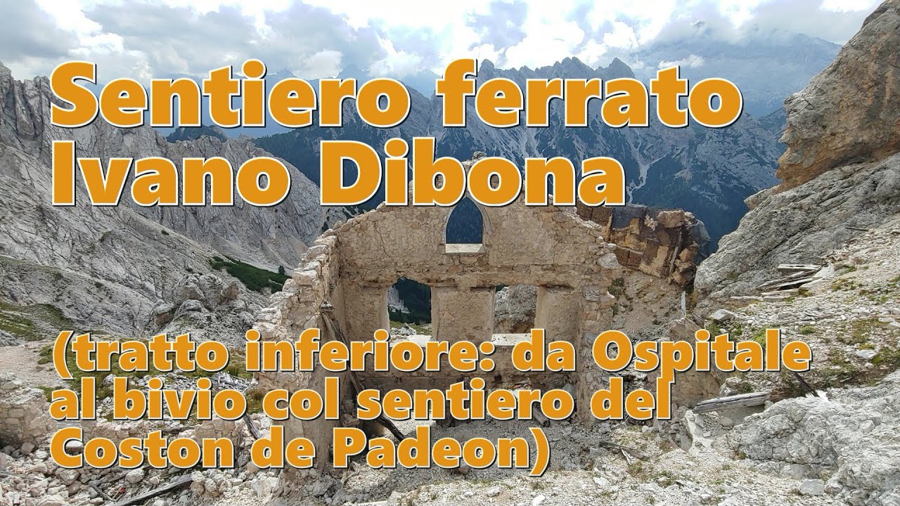 Sentiero ferrato I. Dibona, tratto inferiore: da Ospitale al bivio col sentiero del Coston de Padeon
