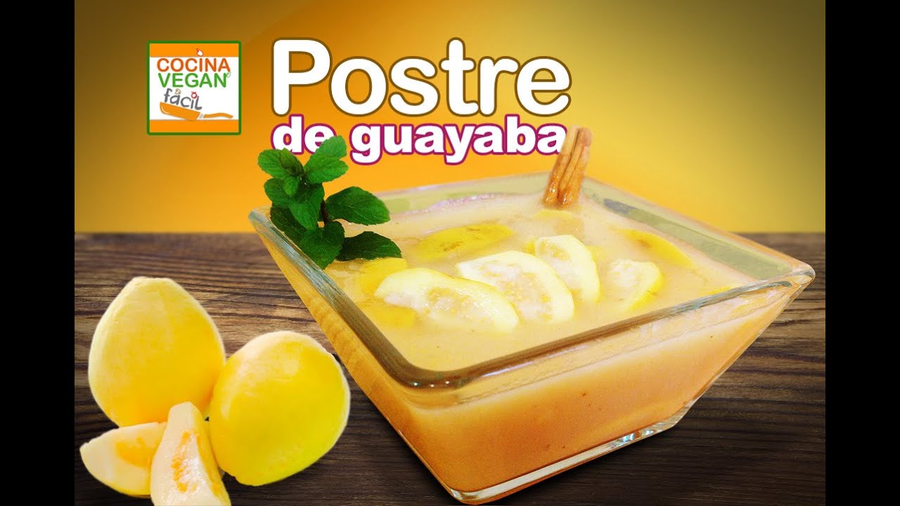 Postre de guayaba - Cocina Vegan Fácil