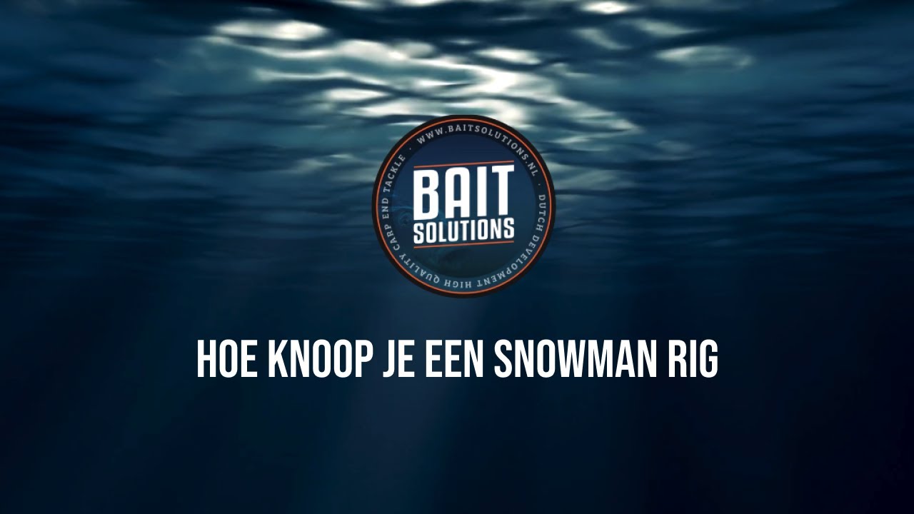 Hoe knoop je een Snowman Rig?