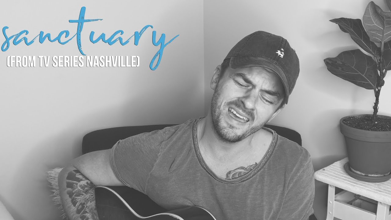 Sanctuary (from TV show NASHVILLE) Cover