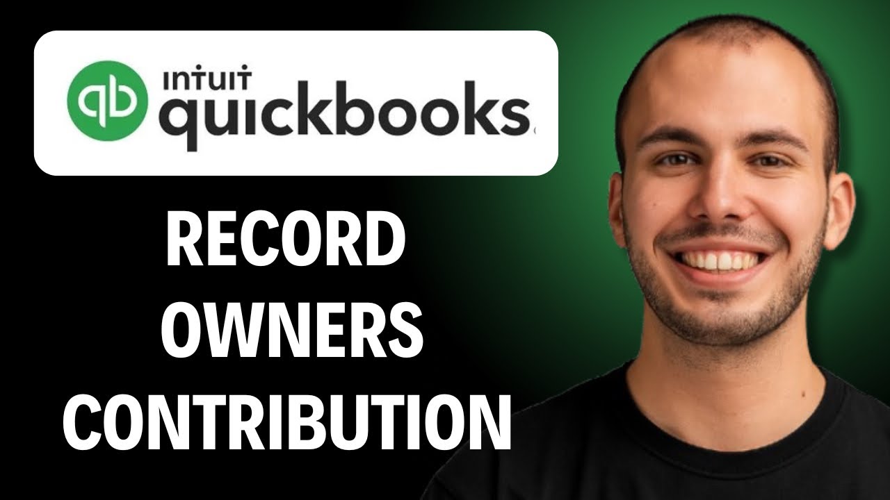 How To Record Owner Contributions In QuickBooksOnline [2026 GUIDE]