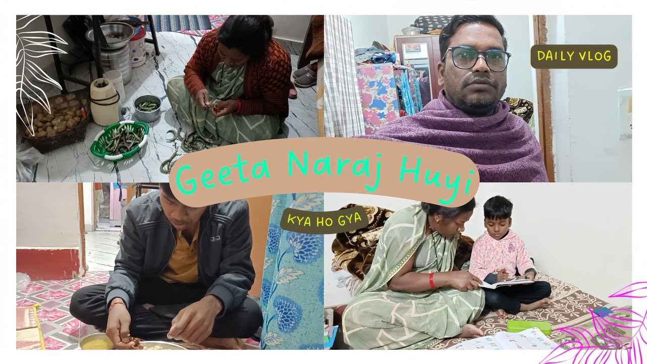 Geeta Bahut Naraj Ho Gai 😒 || Aisa Kya Ho Gya || Daily Lifestyle Vlog