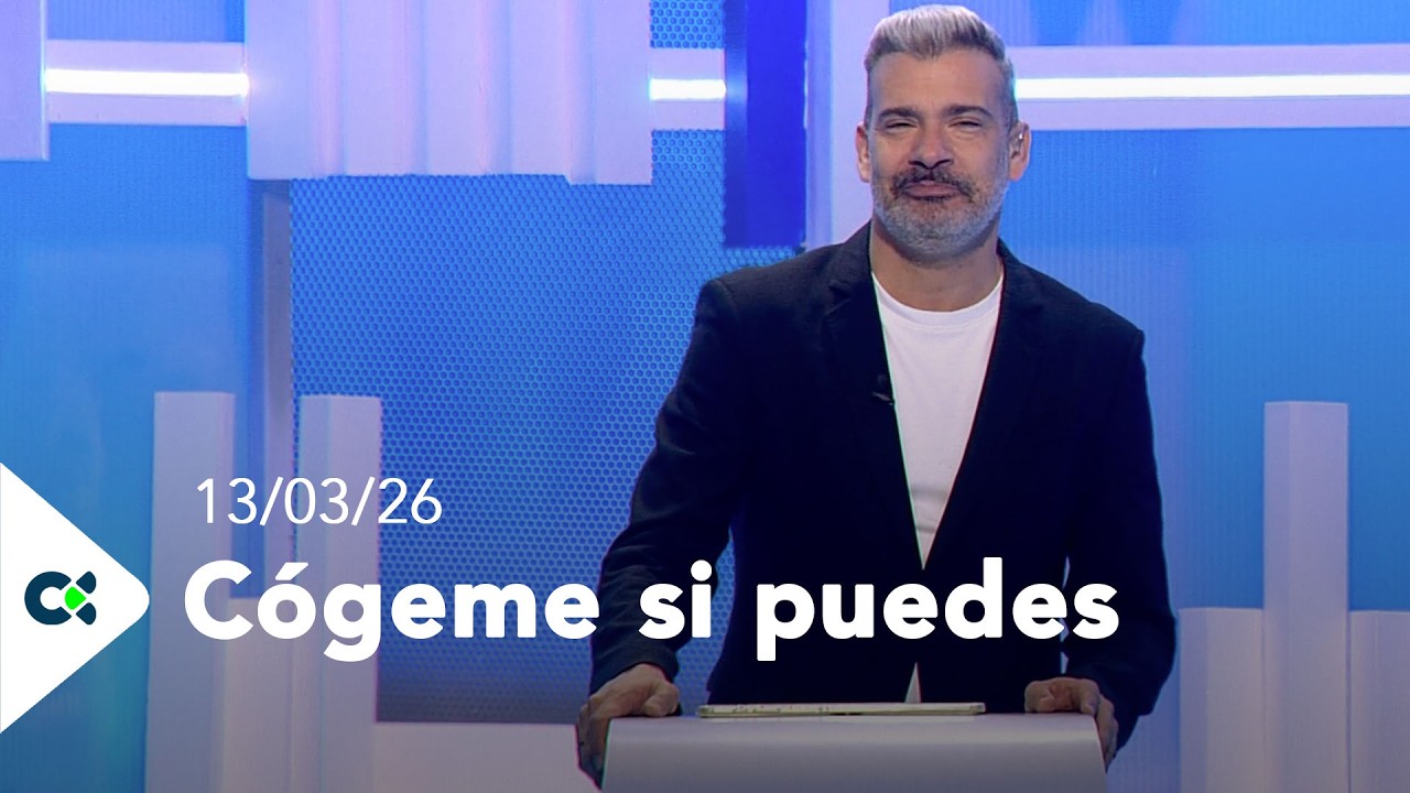 Cógeme si puedes | 13/03/25