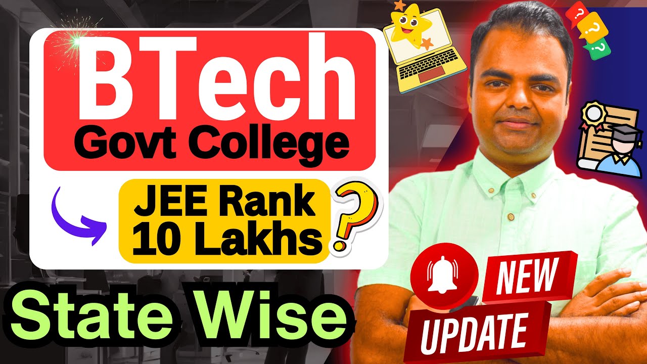 State Wise BTech Counselling 2025, Govt College with Low JEE Mains Rank, on 12th Class Marks #btech