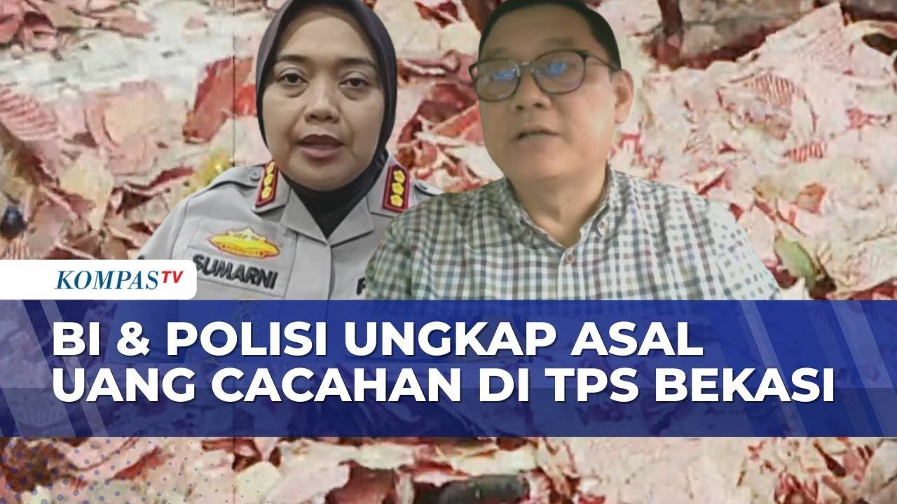 Polisi Ungkap Asal Cacahan Uang Kertas di TPS Bekasi, BI: Asli, Bukan Hasil Kejahatan | KOMPAS PAGI