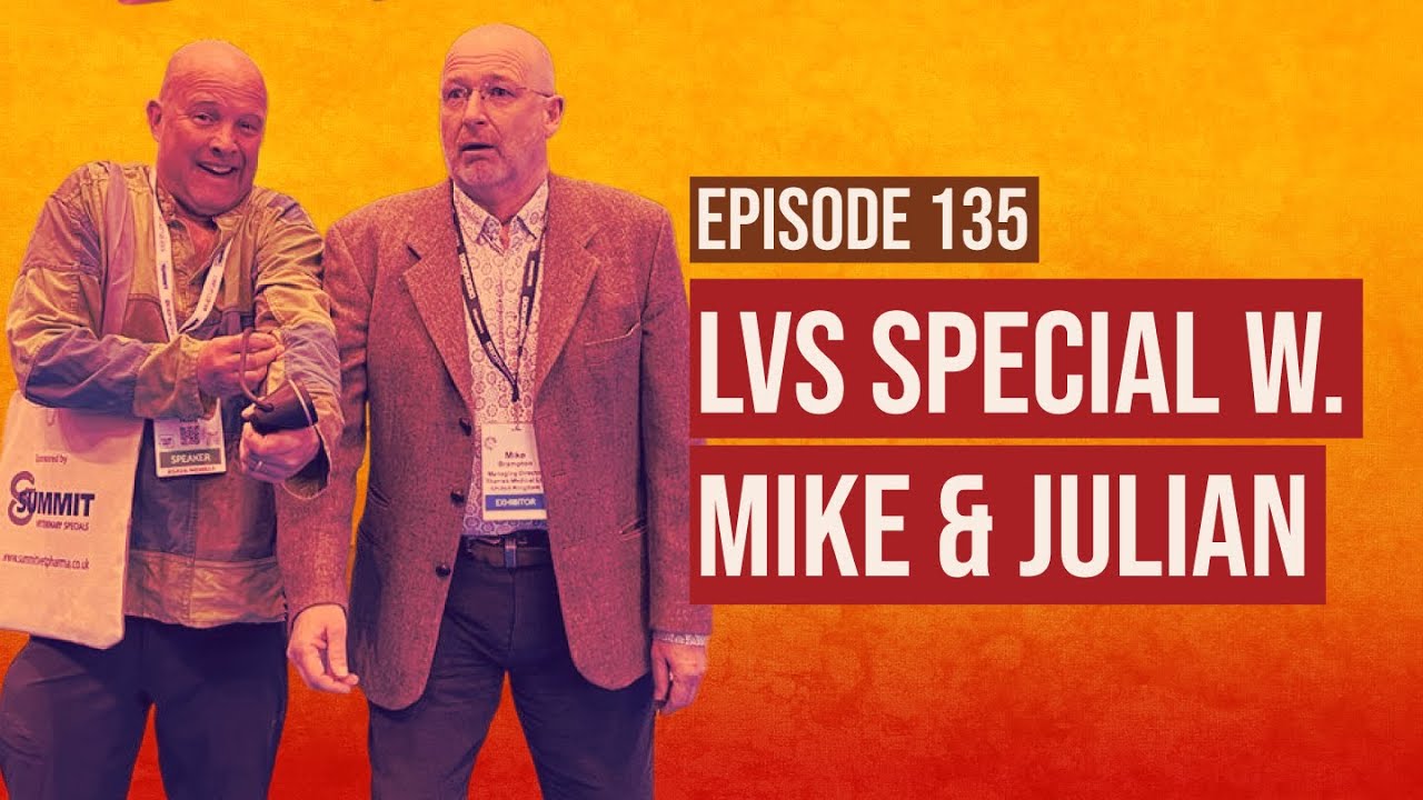 London Vet Show Special: Stand J09 and Beyond with Mike & Julian