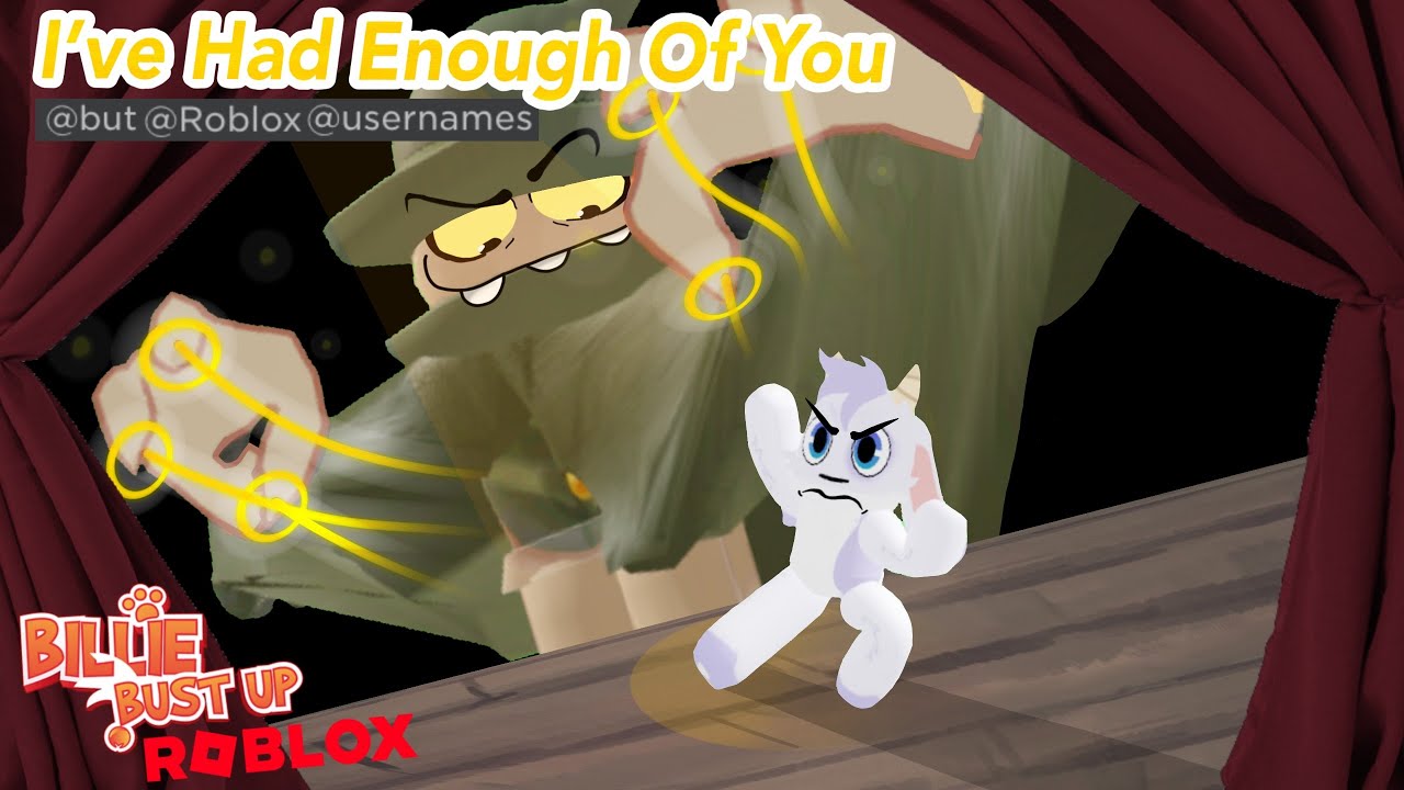 Billie Bust Up | I’ve Had Enough Of You, but ROBLOX Usernames