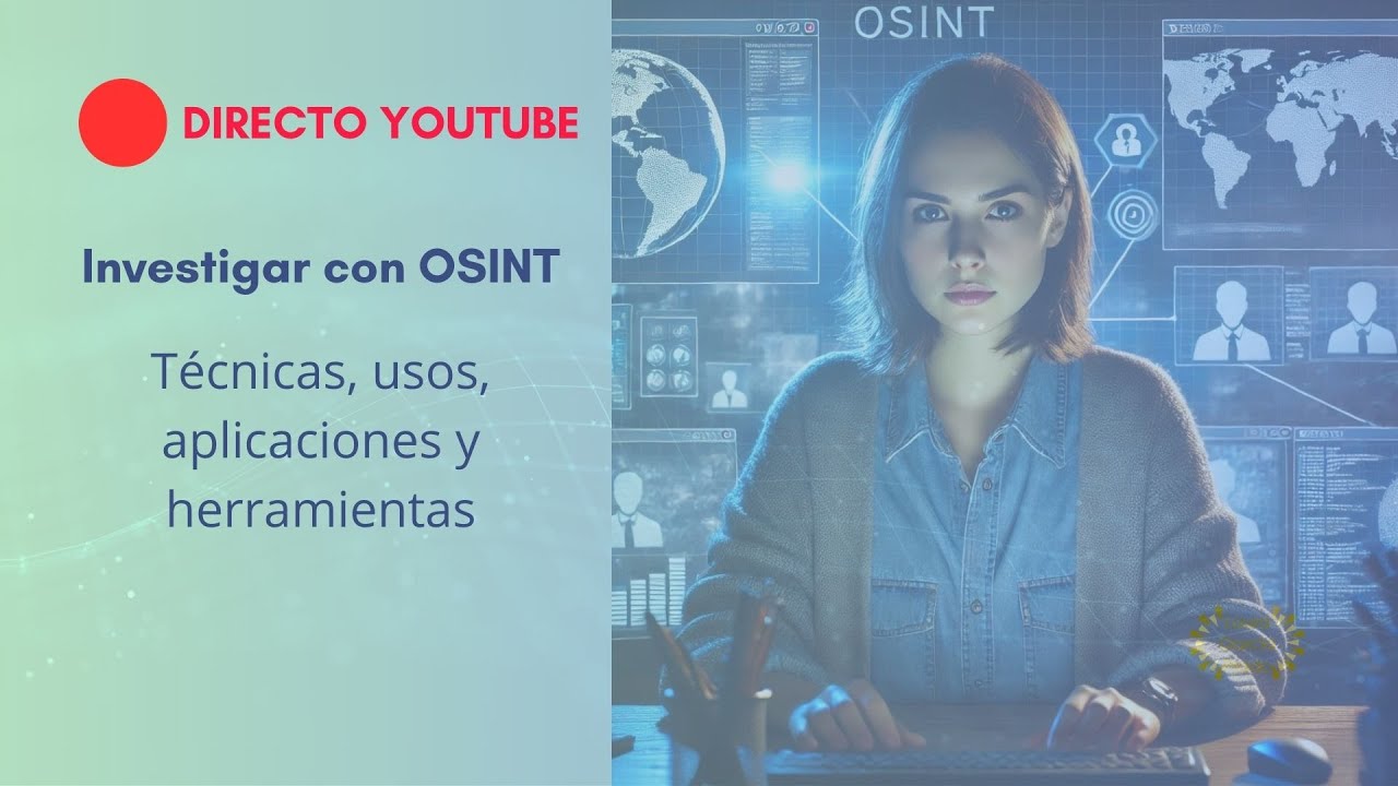 OSINT: cómo investigar y verificar información con fuentes abiertas