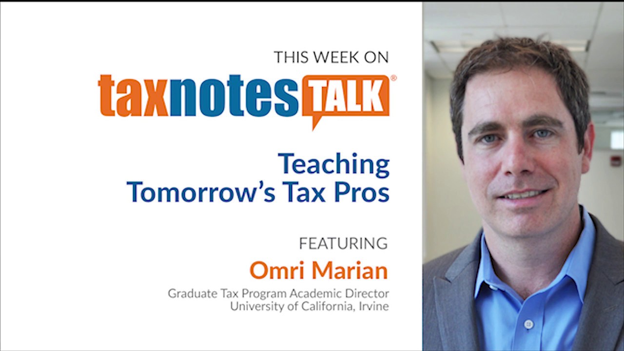 Tax Notes Talk: Teaching Tomorrow&rsquo;s Tax Pros (Audio Only)