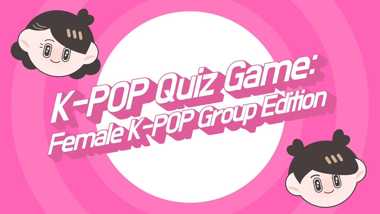 [K-POP QUIZ GAME] Can you guess the Female K-POP Group?