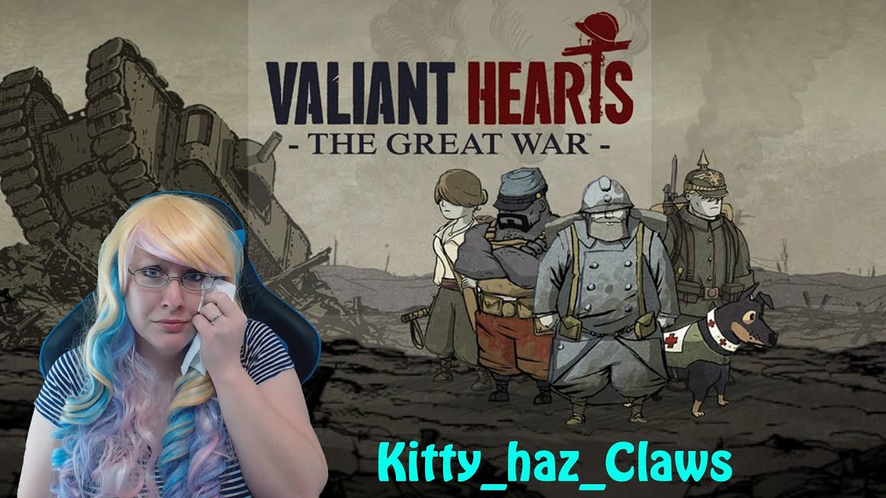 Kitty's reaction to the end of Valiant Hearts *SPOILERS*