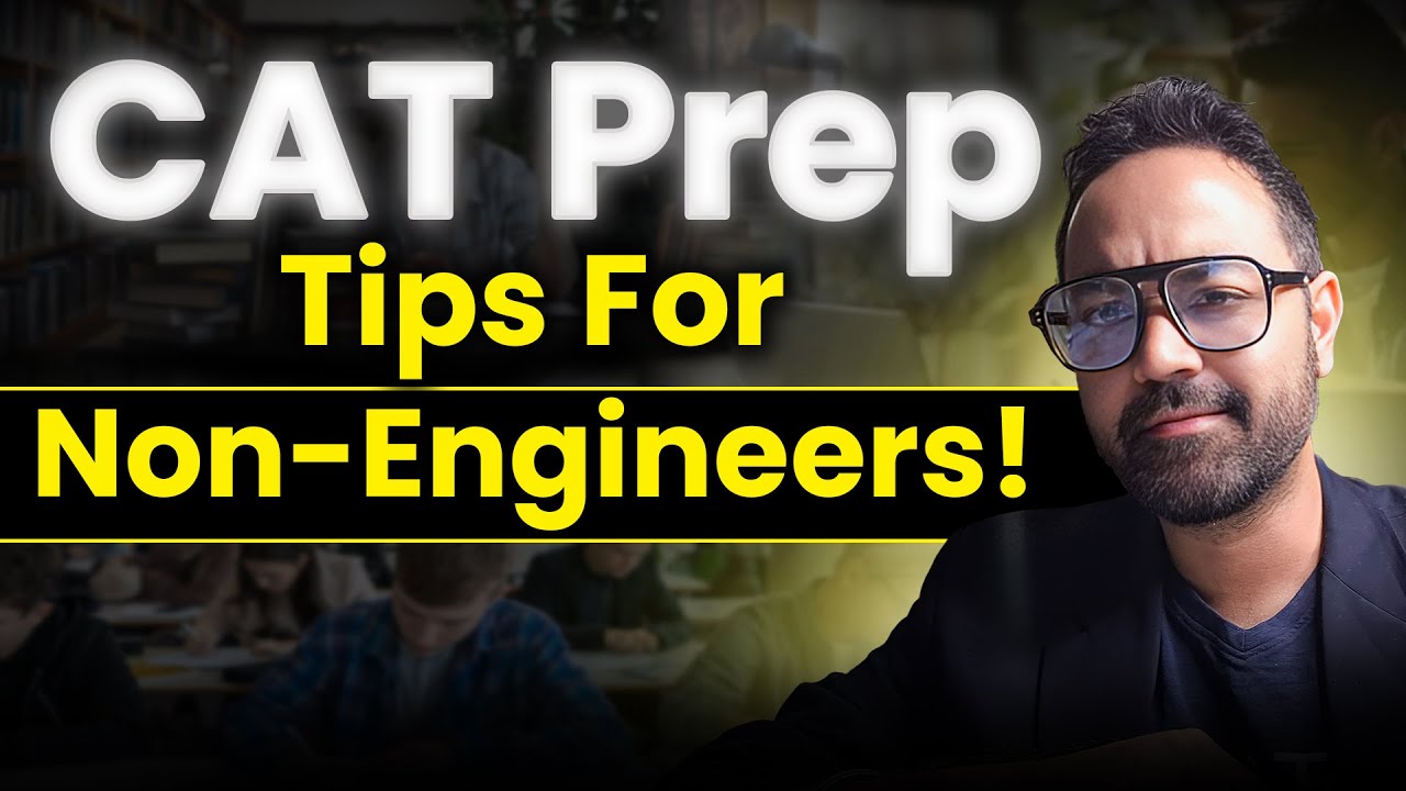 CAT 2025 Strategy for Non-Engineers | Section-Wise Preparation & Important Topics
