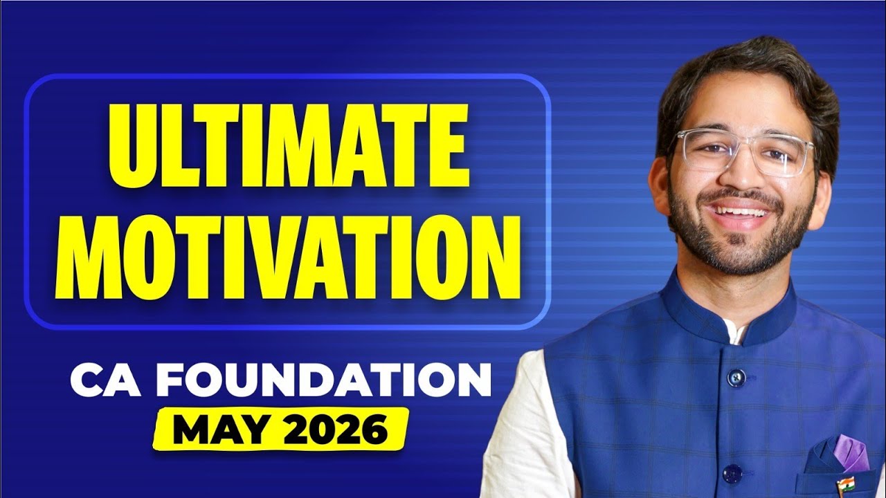 Ultimate Motivation for CA Foundation Students 🔥The Final Push 💯 | May'26 | Your CA Buddy