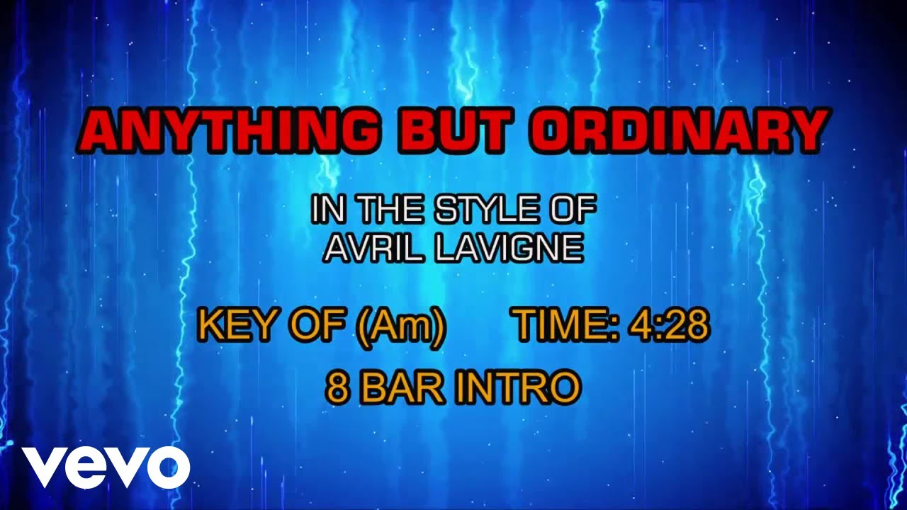 Avril Lavigne - Anything But Ordinary (Karaoke)