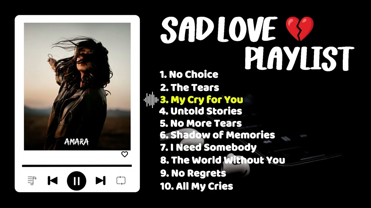 Sad Love Songs That Make You Cry | Heartbreak Playlist 2026