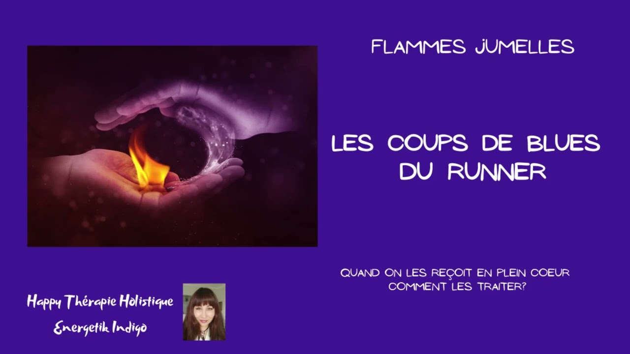 FLAMMES JUMELLES, LES COUPS DE BLUES DU RUNNER