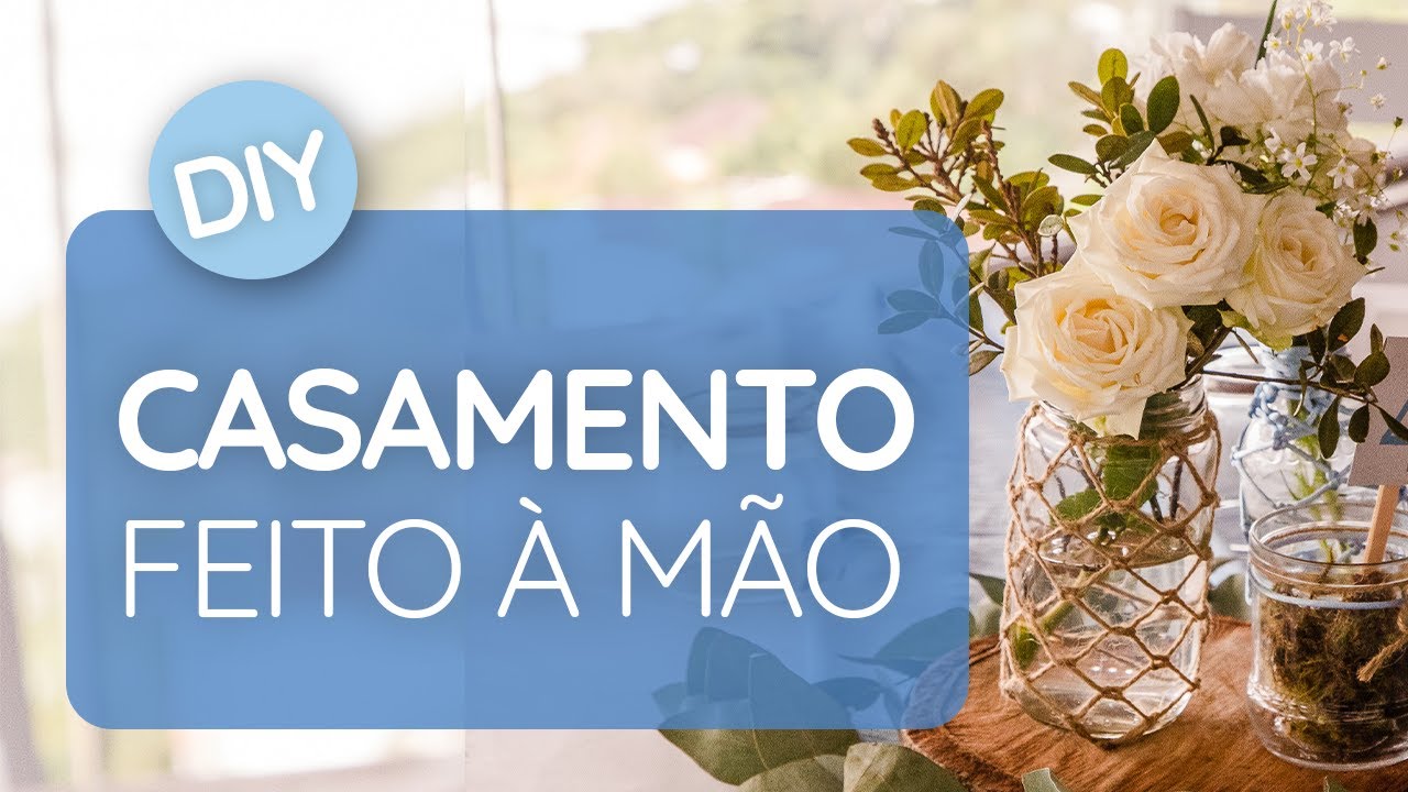 DIY | Decoração do meu CASAMENTO  |  FAÇA VOCÊ MESMO gastando pouco