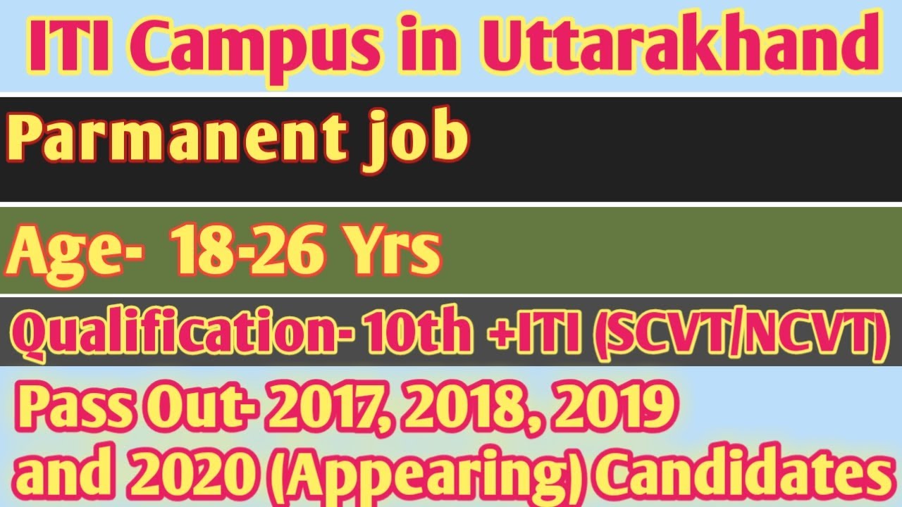 ITI campus job |ITI jobs | ITI Parmanent job | ITI campus Uttarakhand 2021