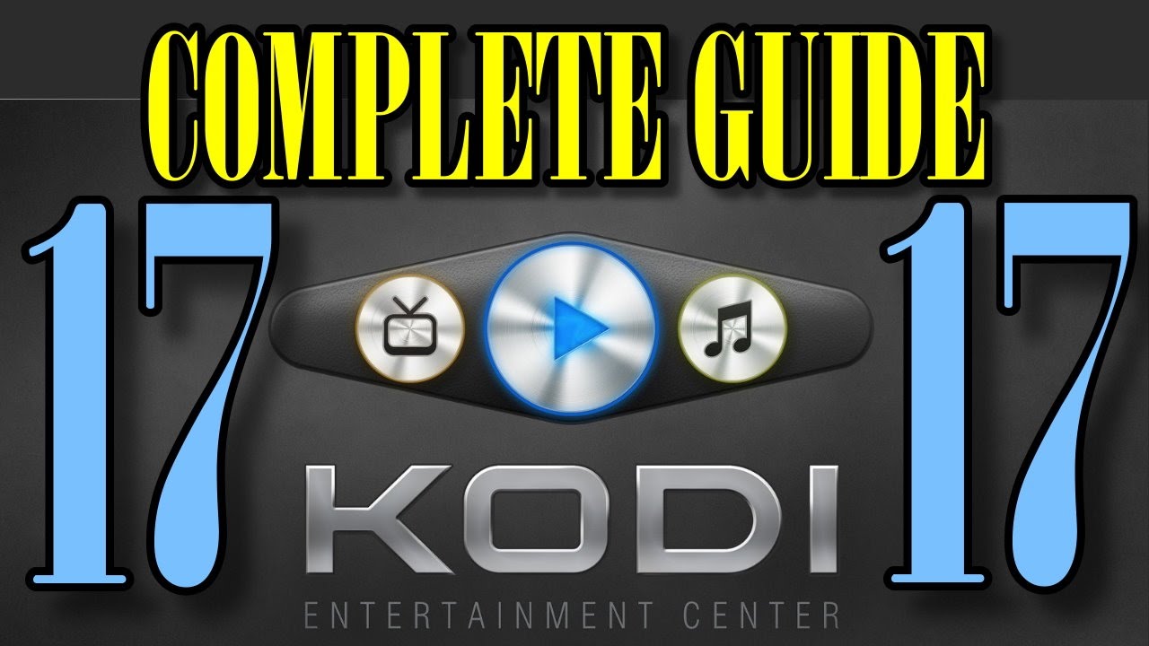 💯 KODI 17 FULL INSTALLATION  COMPLETE GUIDE