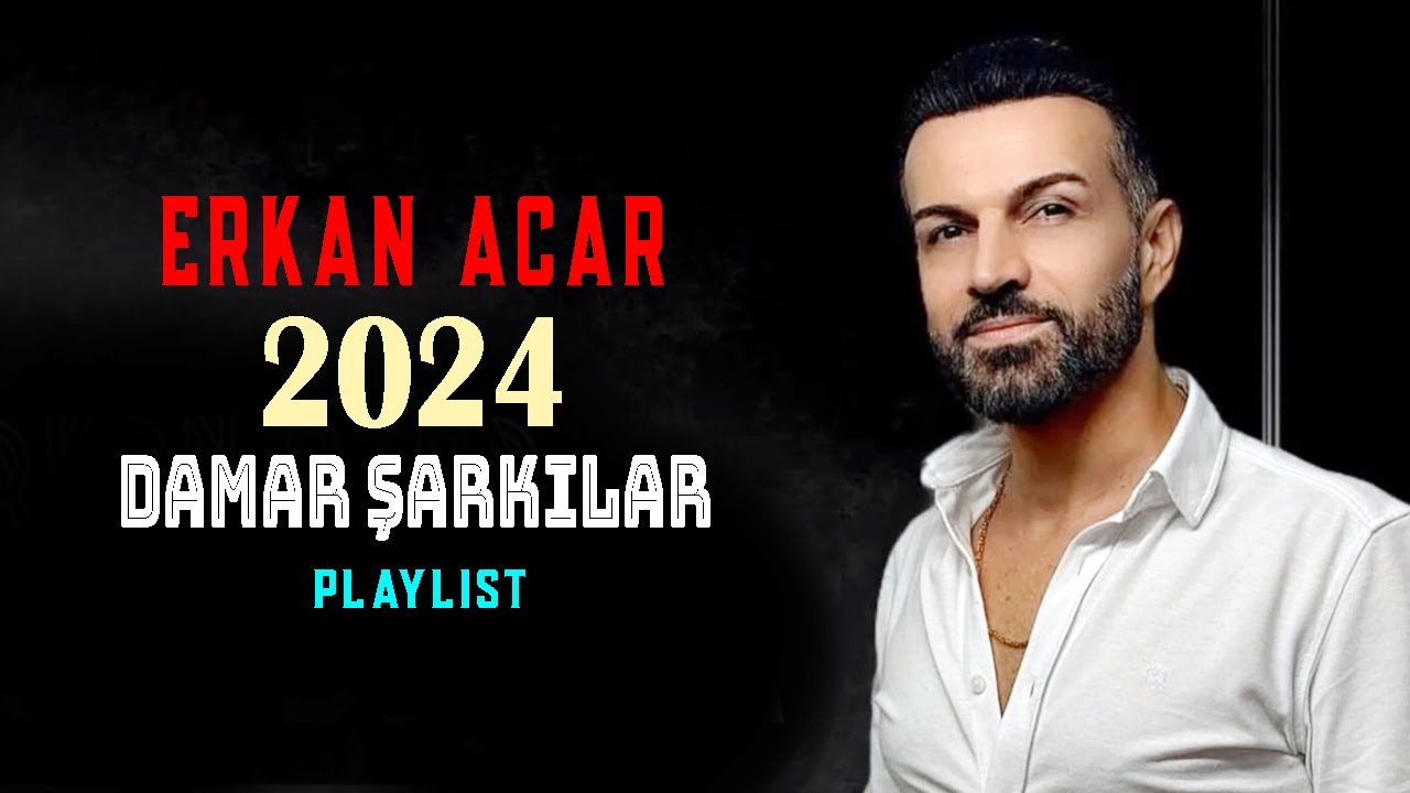 Erkan Acar 2024 En Yeni Damar Şarkılar (Damar Şarkılar)