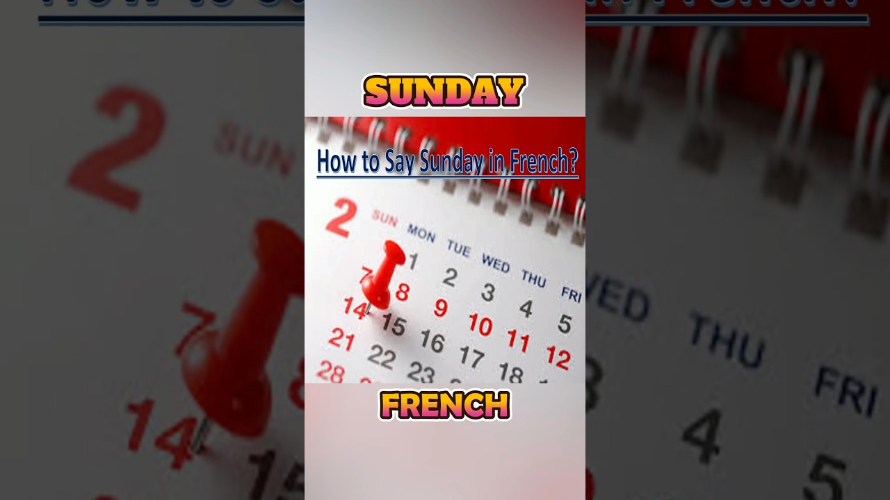 How Do French Say Sunday? 🤔