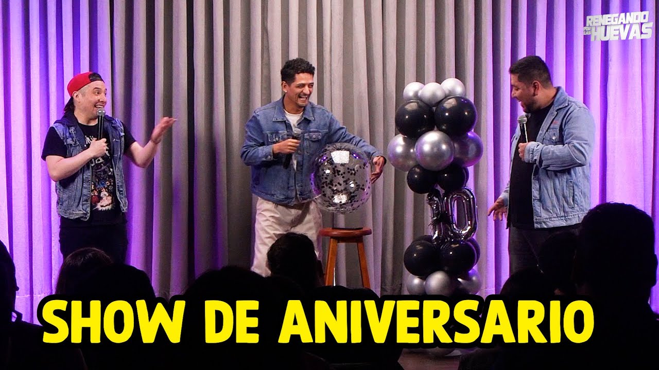 RENEGANDO POR LAS HUEVAS - T2E53 - SHOW DE ANIVERSARIO FT CACASH y JOB MANSILLA