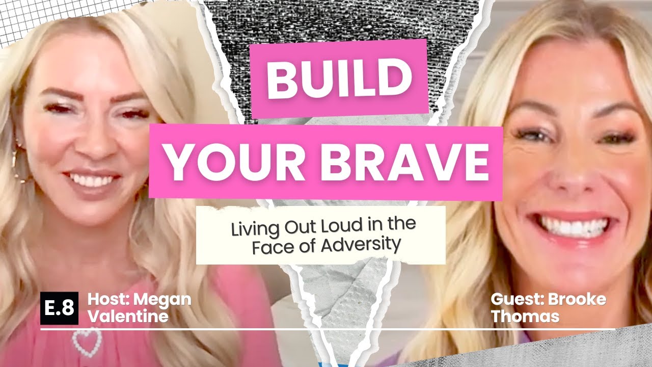 Living Out Loud in the Face of Adversity with Guest Brooke Thomas
