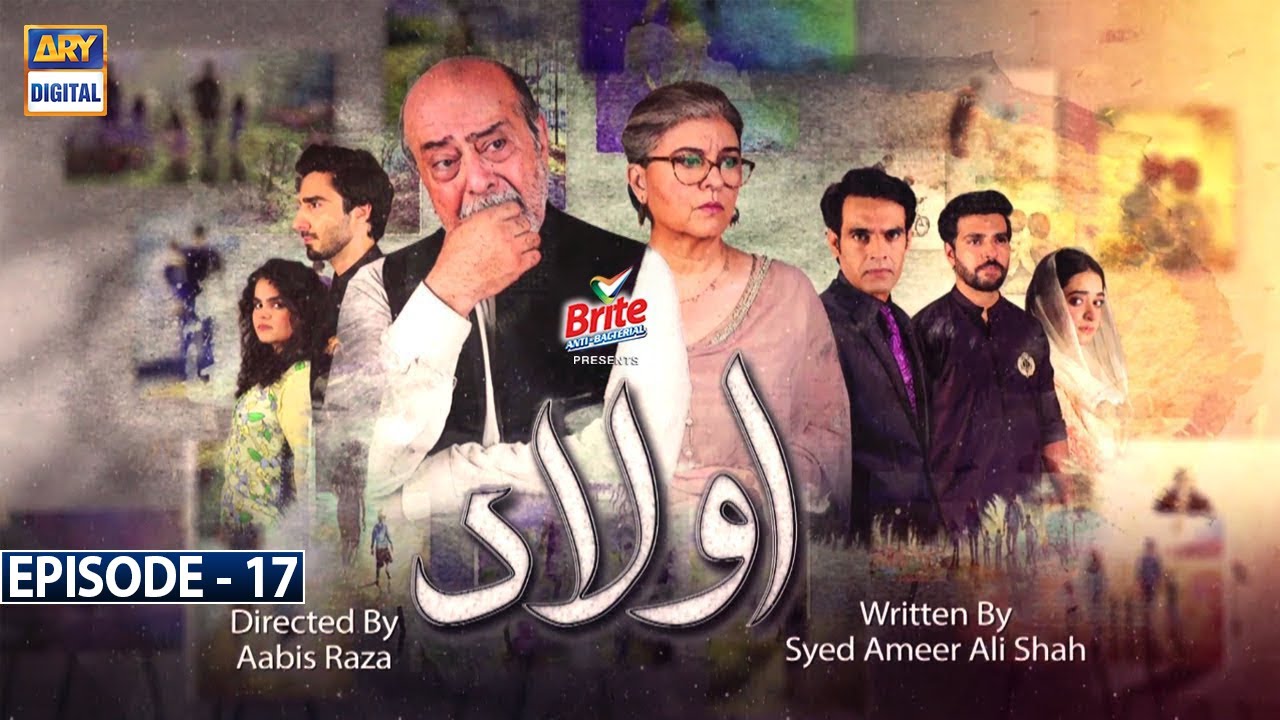 Aulaad Episode 17 | Presented By Brite | 5th Apr 2021 | ARY Digital Drama