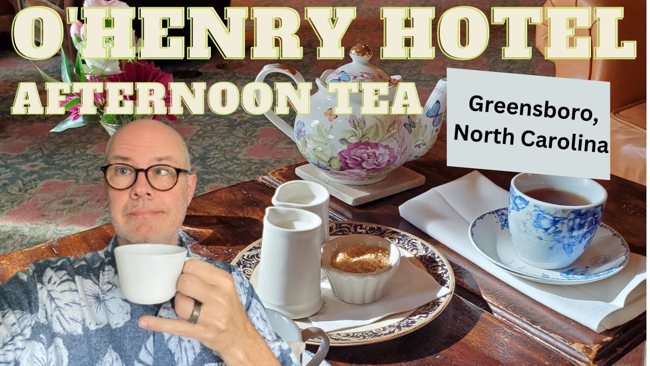 Indulge in the Height of Luxury: Afternoon Tea at the O. Henry Hotel in Greensboro, North Carolina