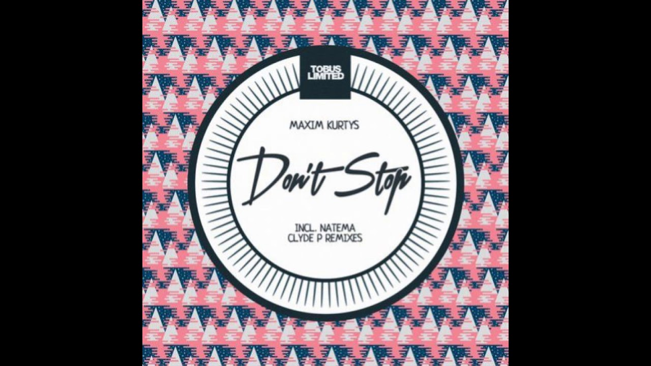 Maxim Kurtys - Don't Stop