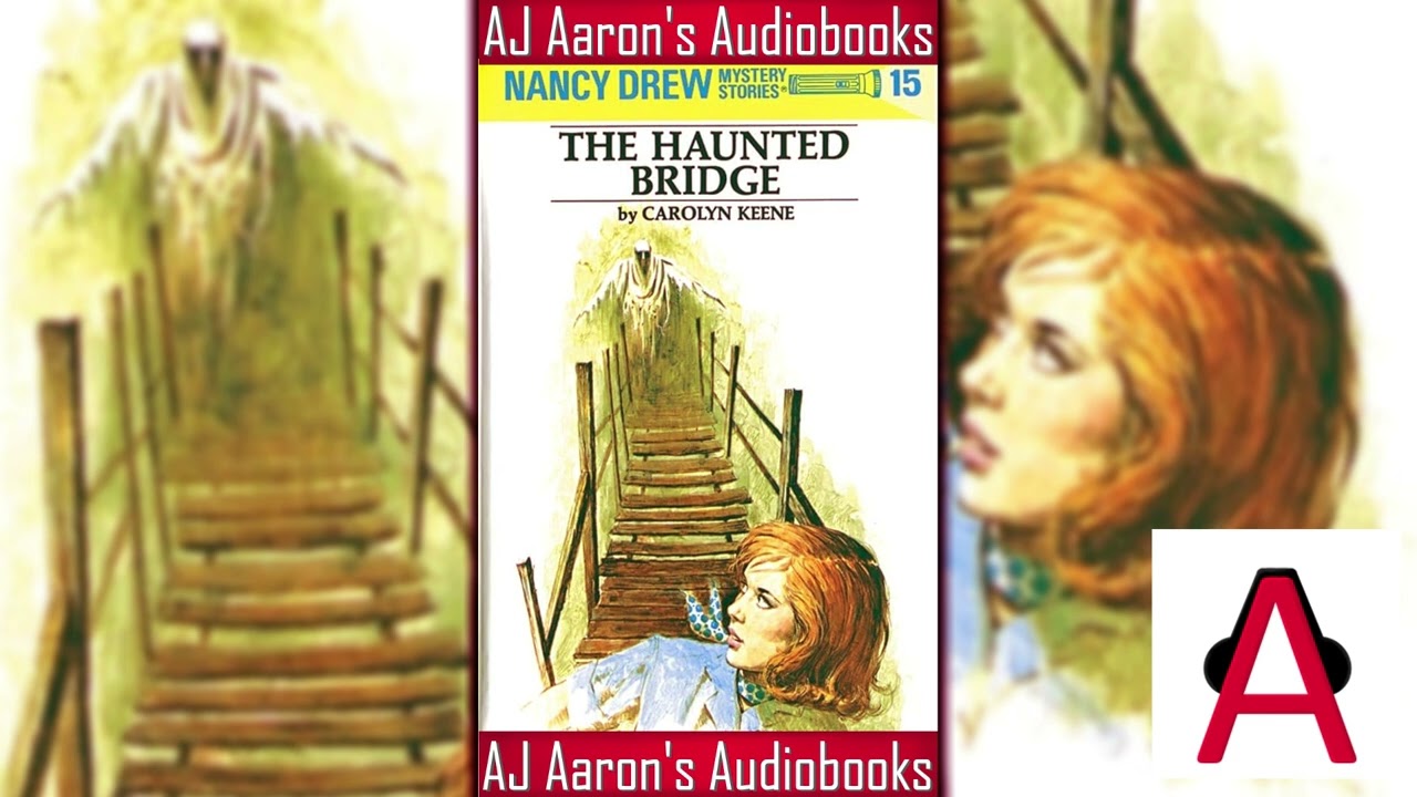 Nancy Drew Book 15 The Haunted Bridge Full Unabridged Audiobook