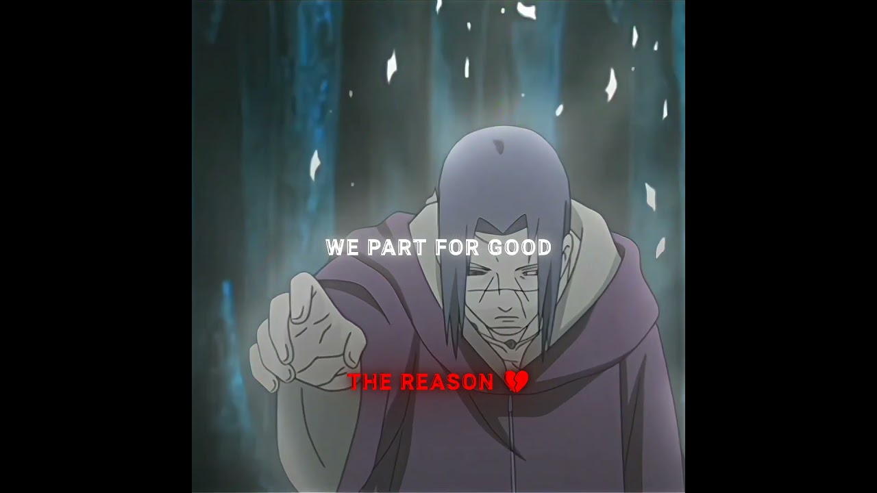 HIS SACRIFICE MADE A GOOD ENDING 💔 || - ITACHI UCHIHA EDIT - || 