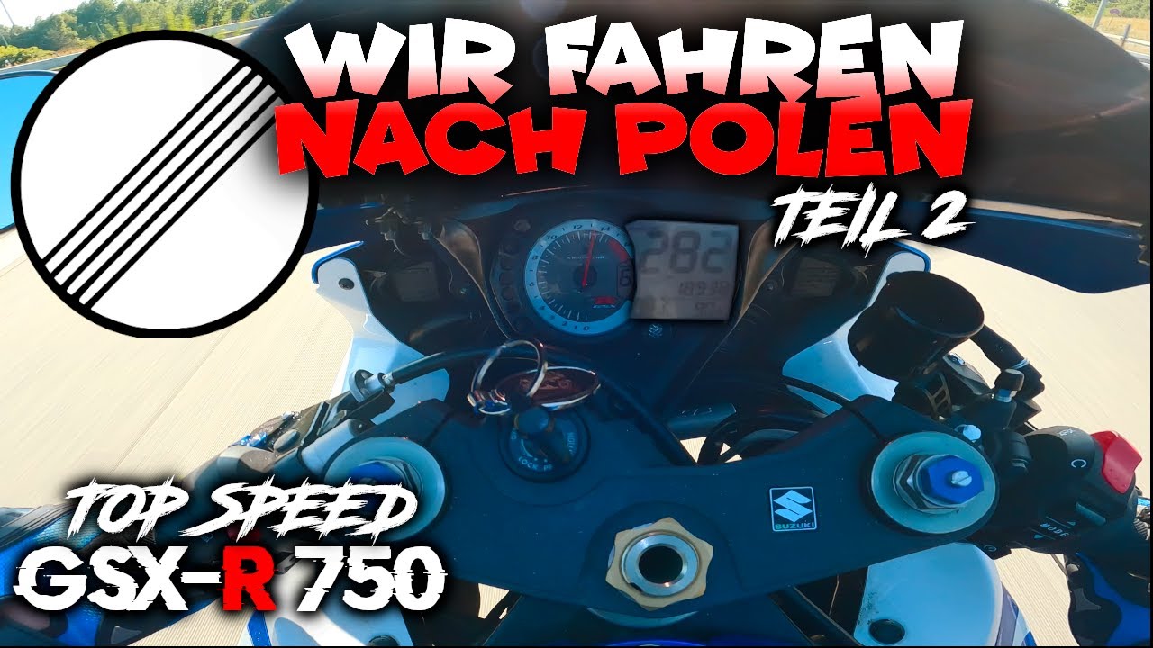 TOP SPEED GSX-R 750 | Wir FAHREN nach POLEN #2 | Motovlog Berlin