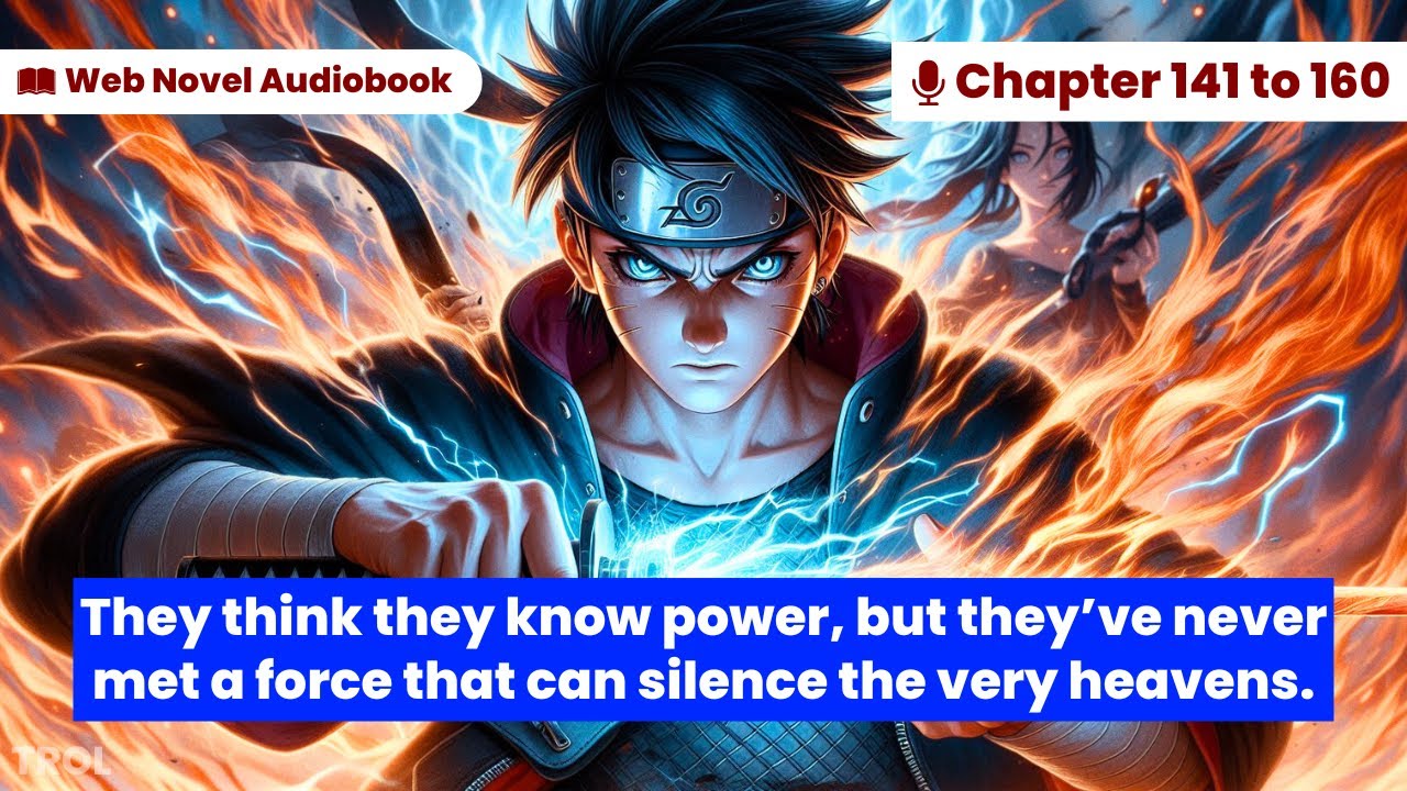 (Chapter 141-160) Naruto: The Wind Calamity | Web Novel Audiobook