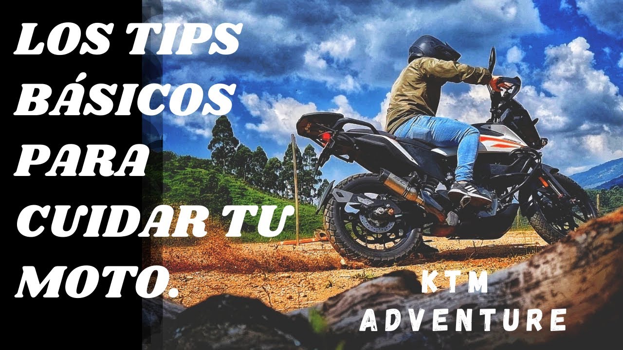 tips para cuidar tu moto, ktm 390 adv.