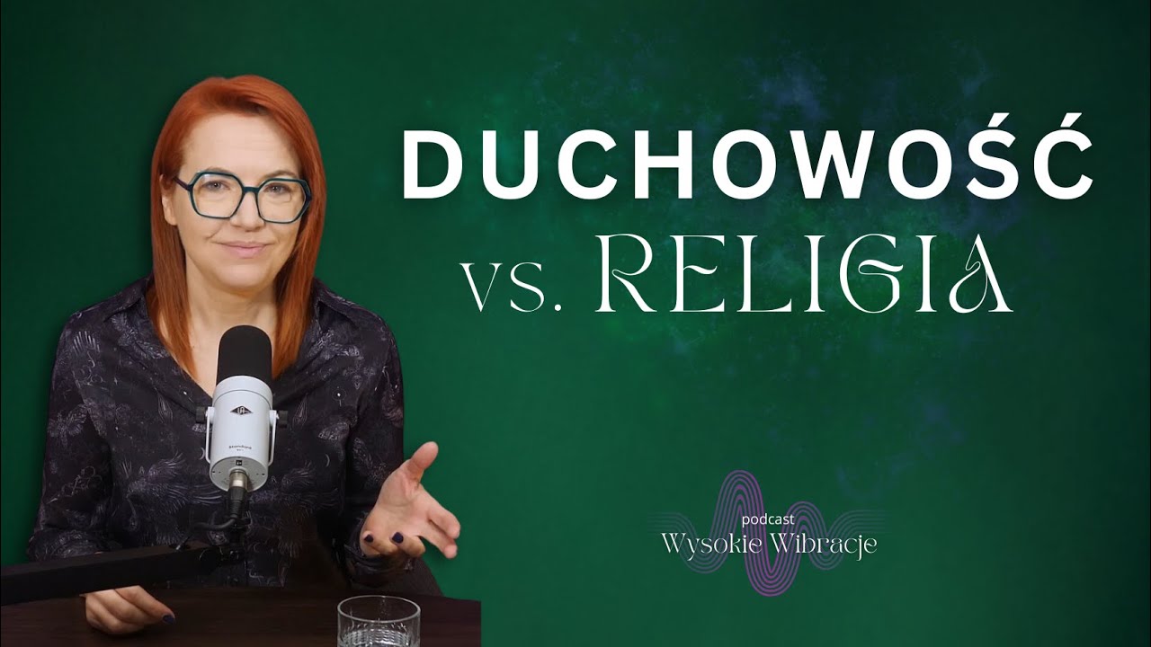 Czy Religia i Wyznanie Wykluczają lub Ograniczają Tw&oacute;j DUCHOWY rozw&oacute;j? | WYSOKIE WIBRACJE #197