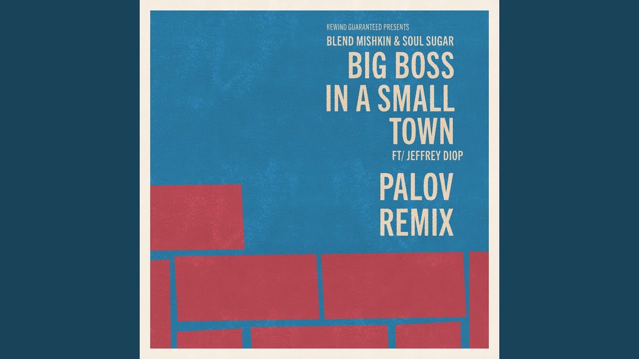Big Boss in a Small Town (Palov Remix)
