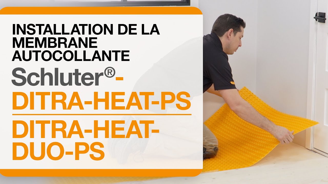 Comment installer les membranes autocollantes Schluter®DITRA-HEAT-PS et DITRA-HEAT-DUO-PS
