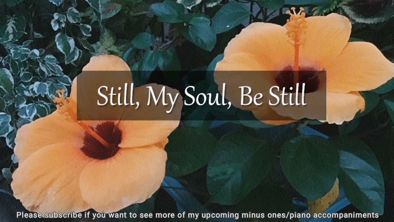 Still, My Soul, Be Still | WORSHIP WITH ME Piano Accompaniment and Lyrics