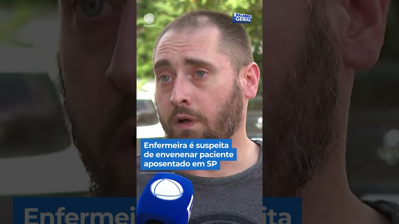 Enfermeira &eacute; suspeita de envenenar paciente aposentado em SP #shorts #balancogeral
