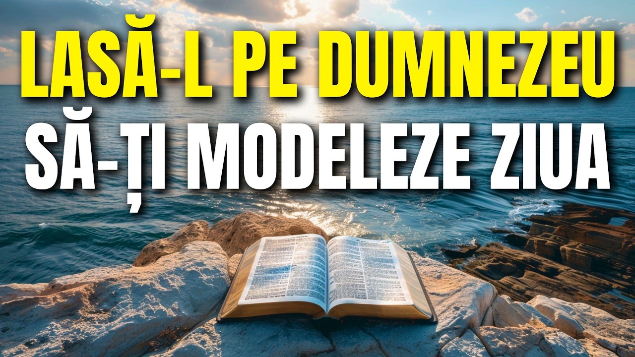 În timp ce te trezești, Dumnezeu te modelează | Rugăciune de dimineață pentru predare totală