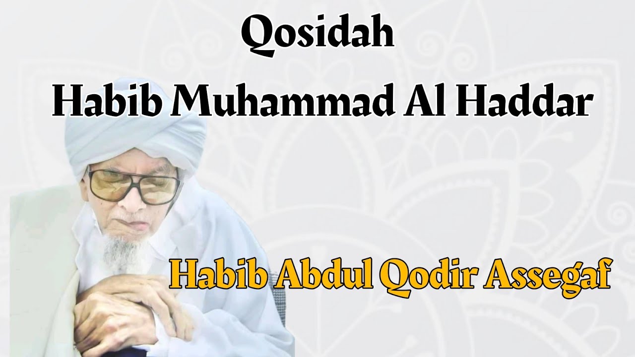 qosidah Habib Muhammad Al Haddar untuk Al qutb Al Habib Abdul Qodir Assegaf Jeddah (teks Arab)