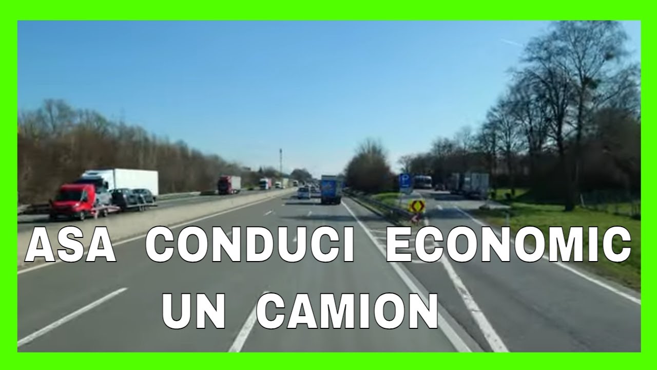 CUM SĂ CONDUCI ECONOMIC UN CAMION 🚛