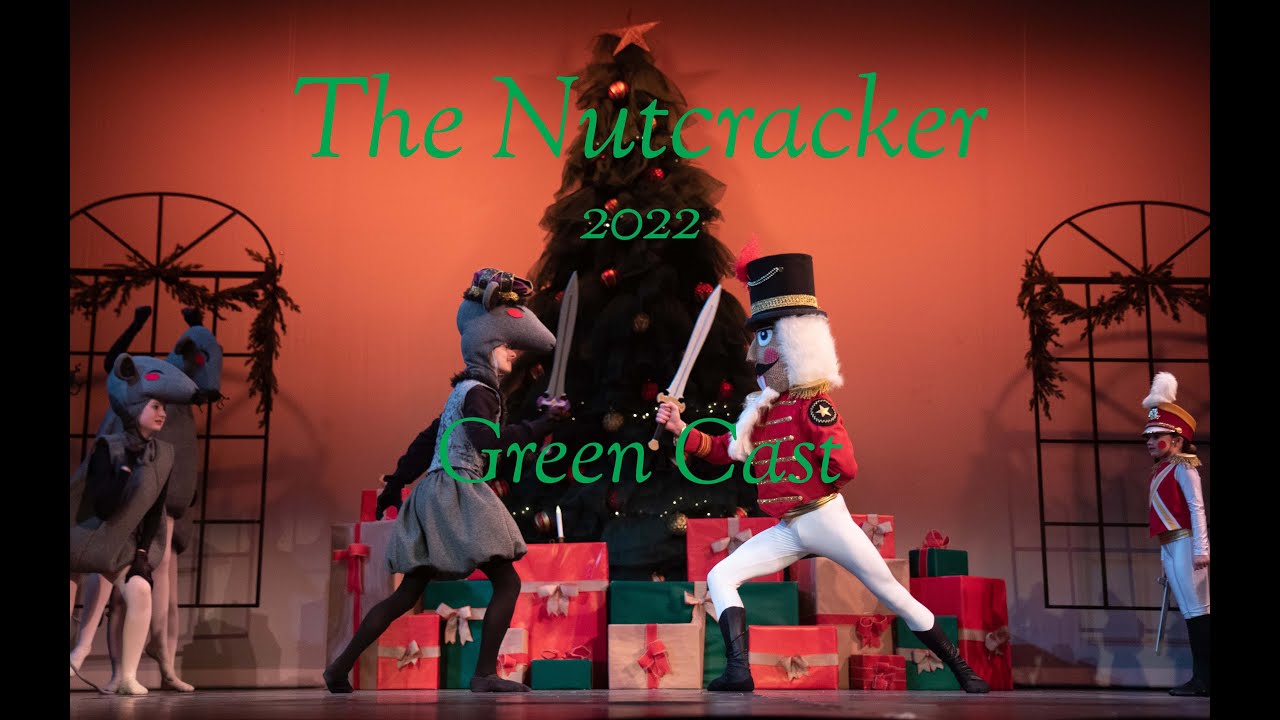 2022 The Nutcracker (Green Cast)