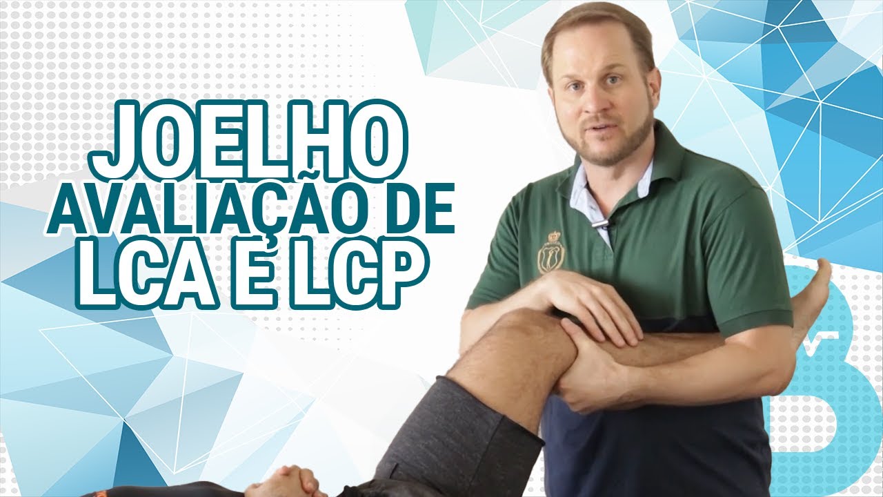 Joelho - Avaliação de LCA e LCP
