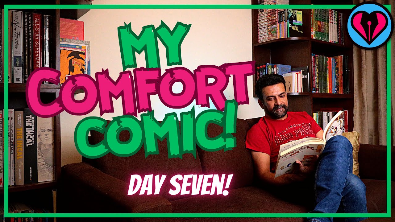 What's YOUR COMFORT COMIC? Day 7 of 31 Days of Comics!